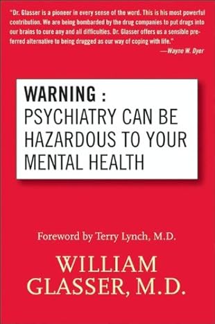 Warning: Psychiatry Can Be Hazardous to Your Mental Health