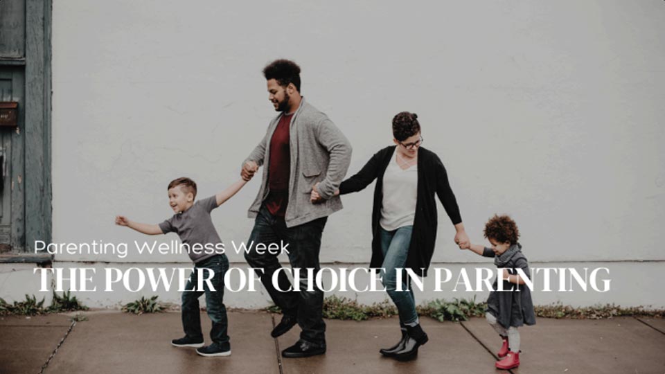 the power of choice in parenting